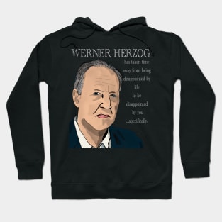 Werner Herzog is Disappointed By You Hoodie